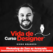 Curso - Vida De Designer - Photoshop E Social Media - Diego Brandão